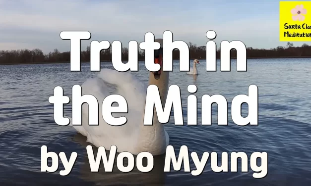 Master Woo Myung – How to Live Forever – Truth in the Mind | Santa Clara Meditation