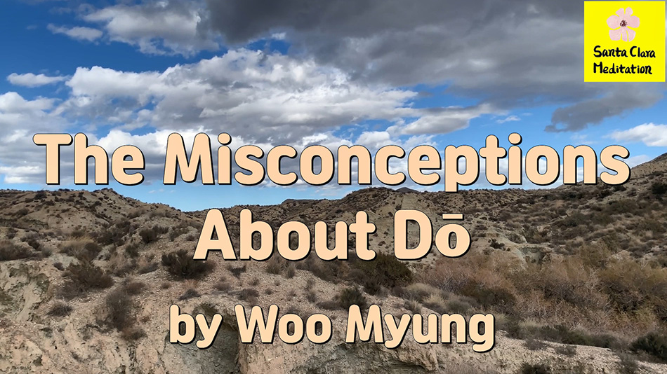 Master Woo Myung – Teachings of Wisdom – The Misconceptions About Dō