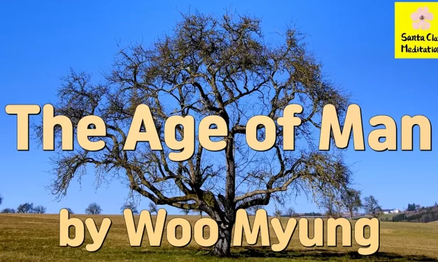 Master Woo Myung – Wisdom Message – The Age of Man | Santa Clara Meditation