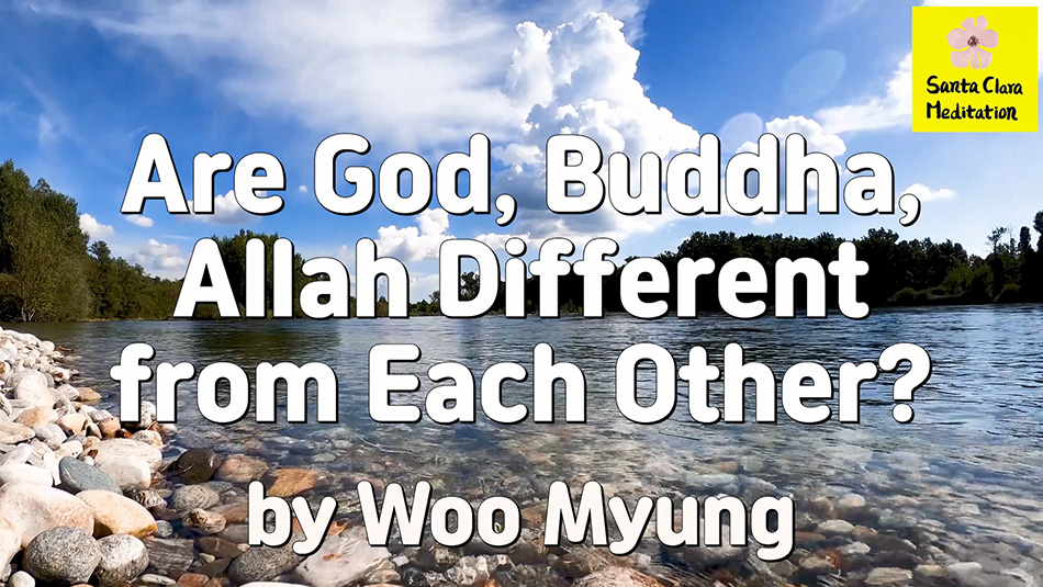 Master Woo Myung – Question & Answer – Are God, Buddha, Allah Different from Each Other?