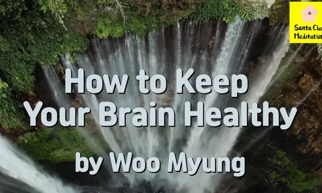 Master Woo Myung – Improve Health – How to Keep Your Brain Healthy