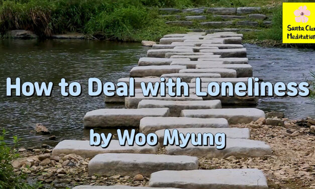 Master Woo Myung – Solution Through Wisdom – How to Deal with Loneliness | Santa Clara Meditation