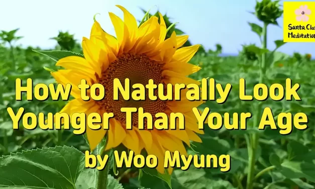 Master Woo Myung – How to Have Beauty – How to Naturally Look Younger Than Your Age