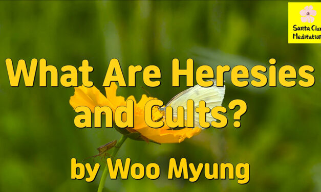 Master Woo Myung – Question & Answer – What Are Heresies and Cults?