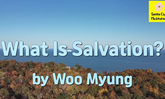 Master Woo Myung – Truth’s Answer – What Is Salvation?