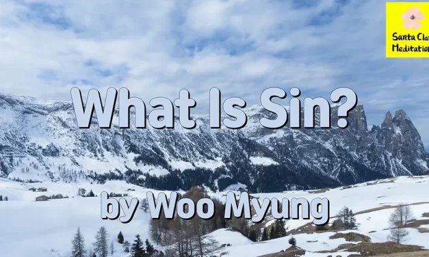 Master Woo Myung – Method for Finding Truth – What Is Sin?