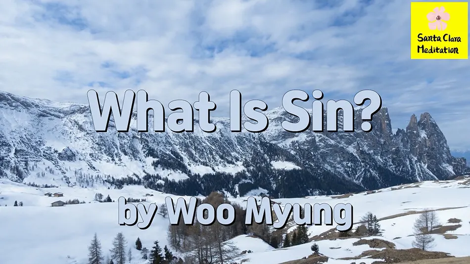 Master Woo Myung – Method for Finding Truth – What Is Sin?