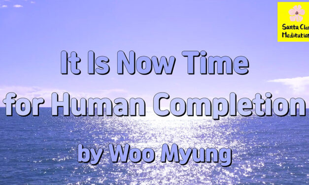 Master Woo Myung – Meditation Pioneer – It is Now Time | Santa Clara Meditation