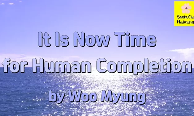 Master Woo Myung – Meditation Pioneer – It is Now Time