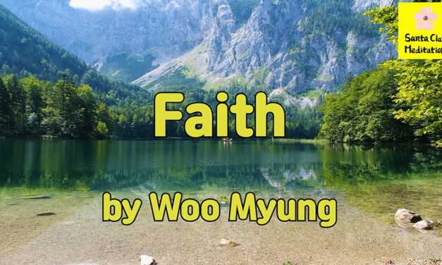 Master Woo Myung – Method to Know Truth – Faith | Santa Clara Meditation