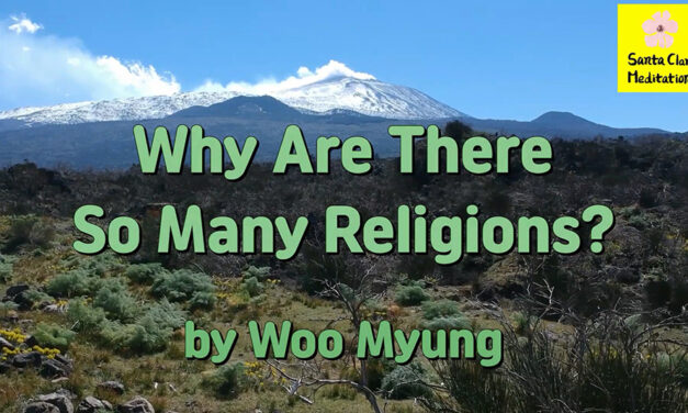 Master Woo Myung – Q&A – Why Are There So Many Religions? | Santa Clara Meditation