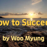 Master Woo Myung Life Coach – How to Succeed | Santa Clara Meditation