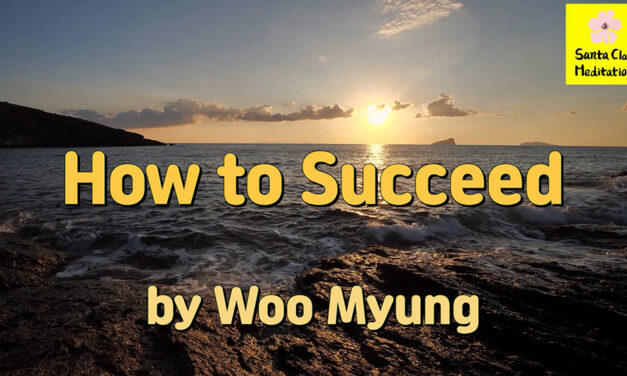 Master Woo Myung – Life Coach – How to Succeed | Santa Clara Meditation