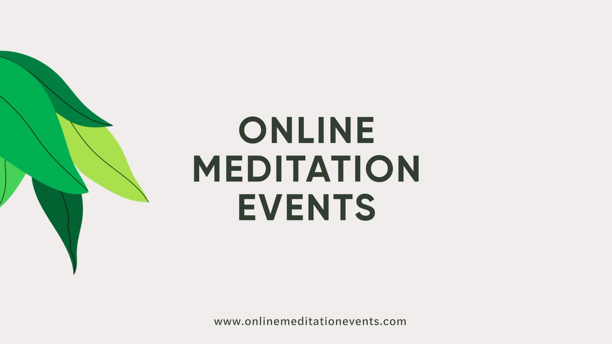 Santa Clara Meditation Event – Please Join Our 8 Free Live Online Meditation Events