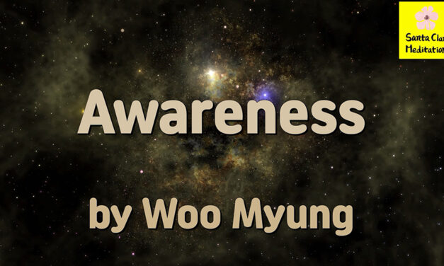 Master Woo Myung – Words to Awaken – Awareness