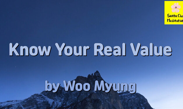 Master Woo Myung – Words of Enlightenment – Know Your Real Value