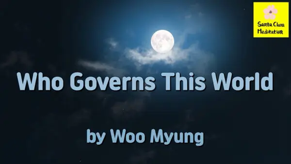 Master Woo Myung – Truth’s Answer – Who Governs This World