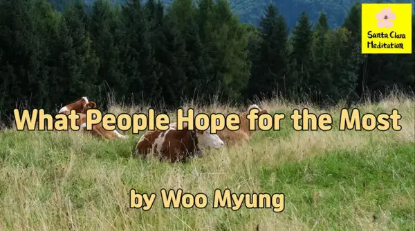 Master Woo Myung – Words of Life – What People Hope for the Most