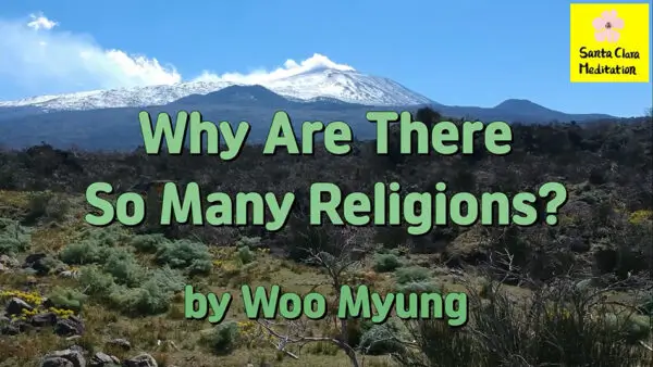 Master Woo Myung – Q&A – Why Are There So Many Religions?